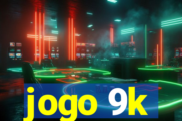 jogo 9k